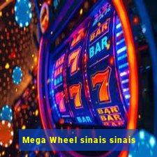 Mega Wheel sinais sinais